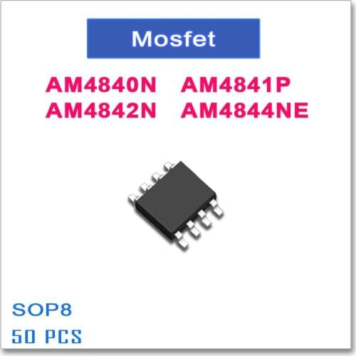 50PCS SOP8 AM4840N AM4841P AM4842N AM4844NE 4840 4841 4842 4844 N-Channel High quality AM
