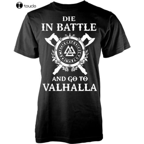 Die In Battle Go To Valhalla Asgard Adult T Shirt Tee Shirt