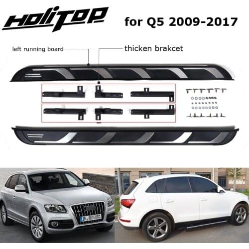 OE style side bar side step running board for AUDI Q5 2009 2010 2011 2012 2013 2014 2015 2016 2017,made in big factory,real good