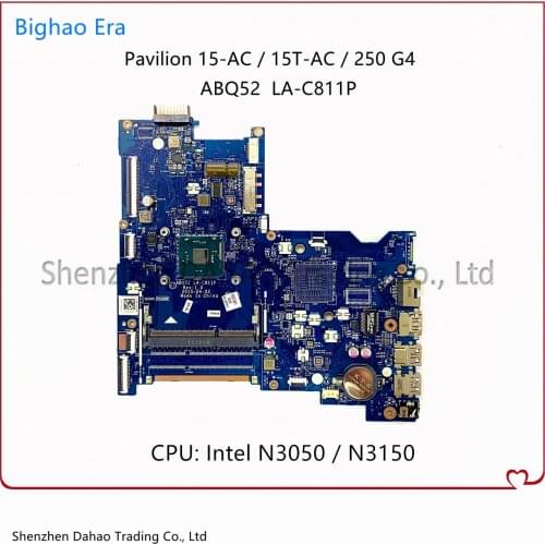 For HP 15-AC 15T-AC 250 G5 Laptop Motherboard ABQ52 LA-C811P Mainboard With Intel N3050/N3150 CPU 815248-001 828299-601 100% OK
