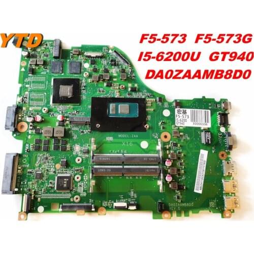 Original for ACER F5-573 F5-573G Laptop motherboard F5-573G I5-6200U GT940 DA0ZAAMB8D0 tested good free shipping