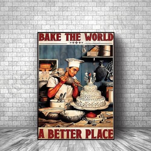 Make The World A Better Place Poster/ Baker Poster/Baking Poster/ Kitchen Decor