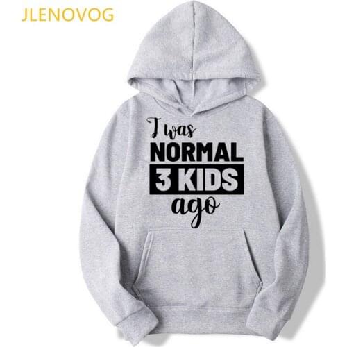 I Was Normal 2 Kids Ago Letter Print Hoodies Women Winter Clothes 2021 Funny Sweatshirt Femme Harajuku Kawaill Clothing Coat