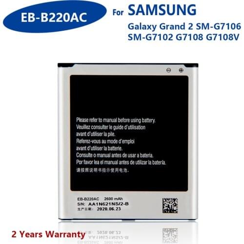100% Genuine EB-B220AC EB-B220AE Battery For Samsung GALAXY Grand 2 G7108 G7108V SM-G7106 SM-G7102 2600mAh Mobile Phone Batteria