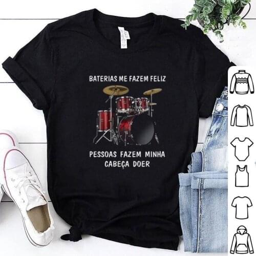 Cool Drummer baterias me fazem feliz pessoas fazem minha cabeca doer shirt