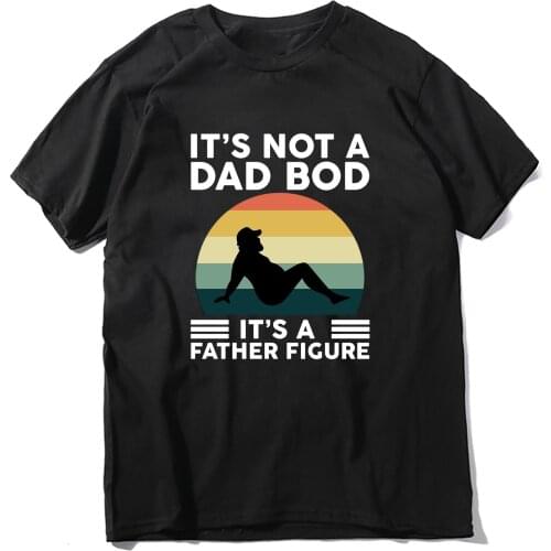 JKLPOLQ Summer Style Its Not Dad Bod Its A Father Figurt Vintage Short Sleeve Tshirt Cotton Tee EU Size XS-3XL