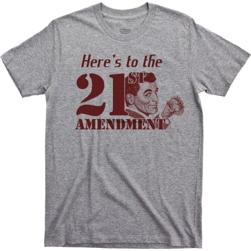 21st AMENDMENT Prohibition Drinking Hooch Alcohol Booze Beer Wine T Shirt Tee