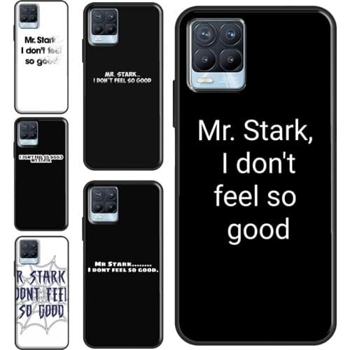 Mr Stark I Don't Feel So Good Phone Case For OnePlus 9 Pro 8T Nord 8 Pro Cover For OPPO Realme 7 8 6 Pro C3 C21 GT Neo