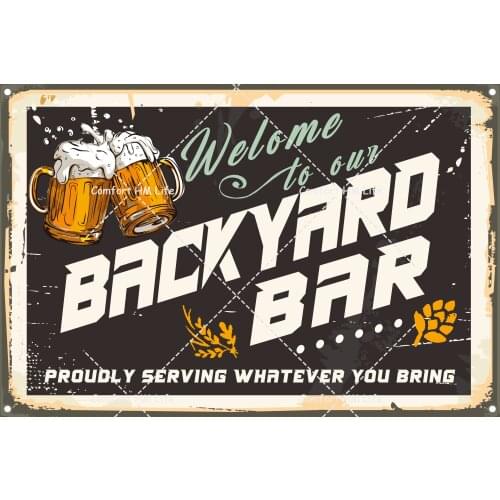 Welcome To Our Backyard Bar Metal Sign Plaque Metal Vintage Funny Tin Sign Wall Decor for Pub Club Man Cave Bar Decor Tin Plates