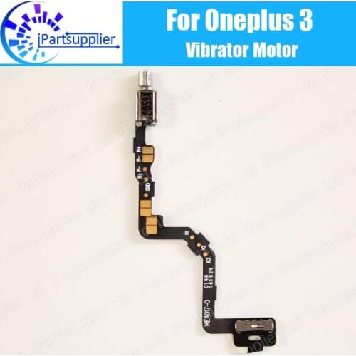 Oneplus 3 Vibrator Motor Flex Cable 100% Original New Vibrator with Flex Cable Ribbon Replacement Parts for Oneplus 3