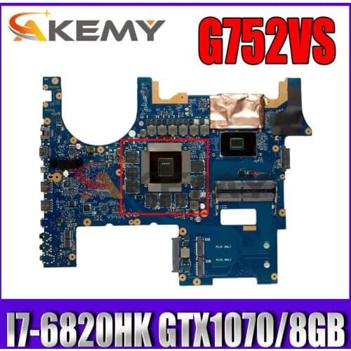 ROG752 For Asus G752VS G752VML G752VM G752VSK I7-6820HK GTX1070/8GB video laptop motherboard tested 100% work original mainboard