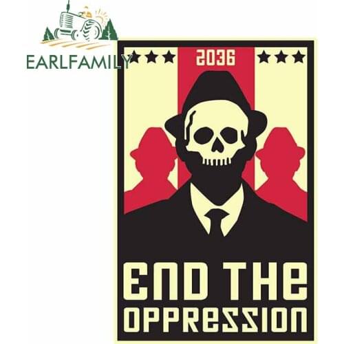 EARLFAMILY 13cm x 8.9cm for End The Oppression Car Stickers Motorcycle Helmet Decal Graphics Trunk Waterproof JDM Assessoires