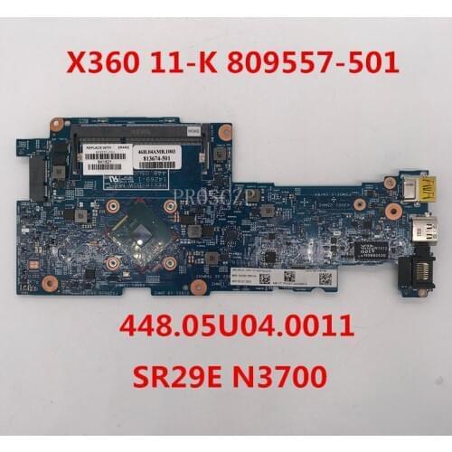 Free shipping For Pavilion x360 11T-K 11-K Laptop motherboard 809557-501 813674-501 448.05U04.0011 With SR29E N3700 working well