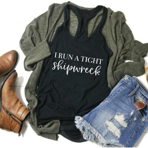 I Run A Tight Shipwreck Tank High Quality Women Sleeveless Gym Workout Tops Funny Mom Life Gift Tanks