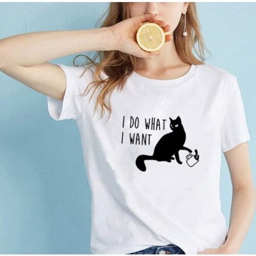 I DO WHAT I WANT Printed Tee Shirt Femme Summer Short Sleeve O-neck T Shirts for Women Cotton Loose Black White Tshirt Women