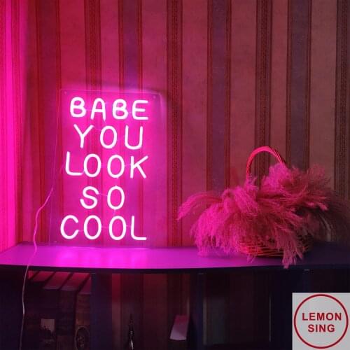 Custom Neon Sign Babe You Look So Cool Neon Sign Light Office Living Room Interior Design Neon Sign Wall Art Neon Sign Wall Deco