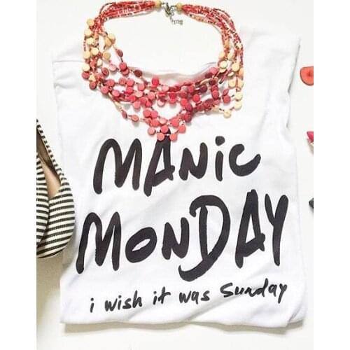 Manic Monday I Wish It Was Sunday T-Shirt women beautiful tees holiday gift girl tops fashion slogan graphic goth t shirt - L090