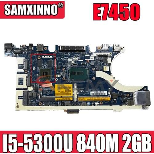 Akemy I5-5300U 840M 2GB FOR DELL Latitude E7450 Laptop Motherboard ZBU11 LA-A963P CN-0HVV96 HVV96 Mainboard 100% tested