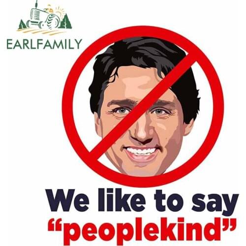 EARLFAMILY 13cm x 11.3cm for Justin Trudeau peoplekind Car Stickers Trunk Wall Decal Windshield