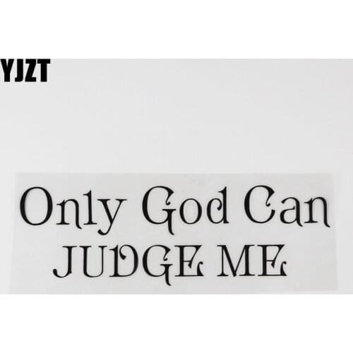 YJZT 15CM*4.9CM MAY Only God Can JUDGE ME Vinyl Car Sticker Funny And Humorous Words Decal 13D-0102