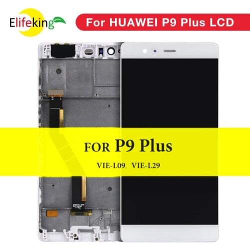 Original Display For Huawei P9 Plus LCD Frame Touch Screen Digitizer Assembly For Huawei P9 Plus Screen EVA L09 L19 VIE L09 AL10