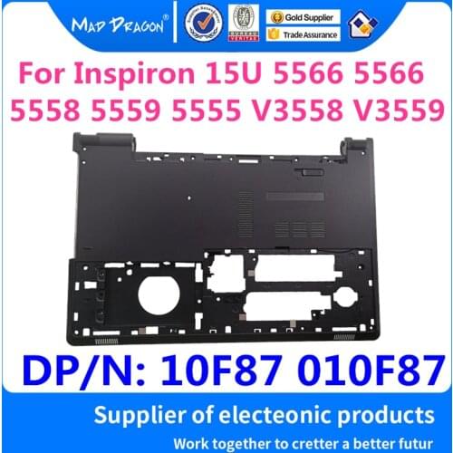 Laptop new Base Bottom Cover Assembly For Dell Inspiron 15U 5566 5566 5558 5559 5555 Vostro15 3558 3559 V3558 V3559 10F87 010F87