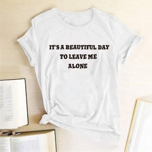 Its A Beautiful Day Printed T-shirts Women Summer Tops for Teens Harajuku Shirts for Women Loose Short Sleeve Clothing Female