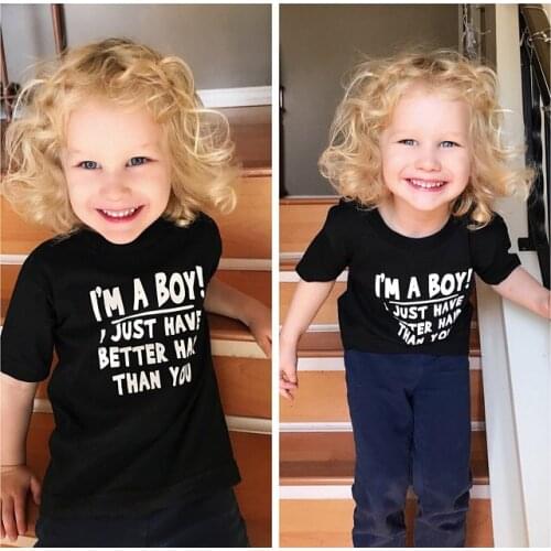 I'm A Boy I Just Have Better Hair Than You 2021 Summer Childrens Short Sleeve T-shirt Kids Sweatshirt Childs Clothes T Shirt
