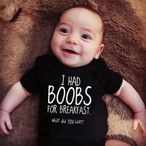 Cotton Baby Bodysuits I Had Boobs for Breakfast What Did You Have Print Newborn Romper Short Sleeved Summer Baby Clothes