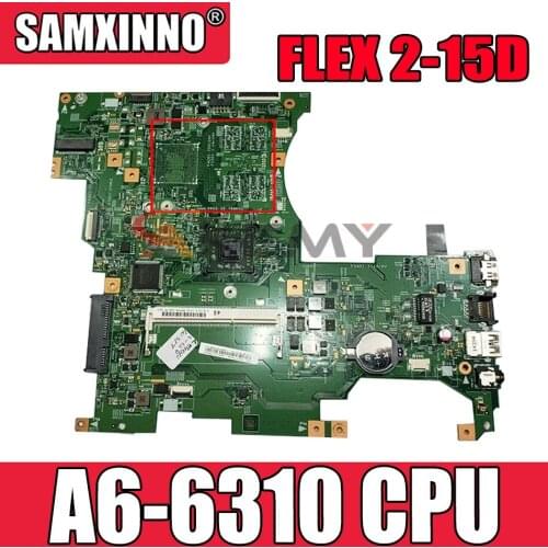 Laptop motherboard For LENOVO Ideapad FLEX 2-15D A6-6310 Mainboard 5B20G00850 13310-1 448.01001.0011