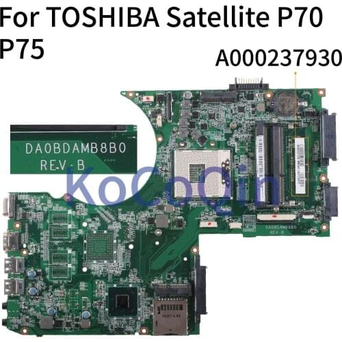 KoCoQin Laptop motherboard For TOSHIBA Satellite P70 P75 HM76 Mainboard A000237930 DA0BDAMB8B0 SLJ8E