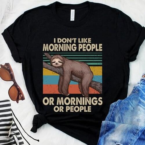 Vintage I Dont Like Morning People Or Mornings Or People Sloth T Shirt