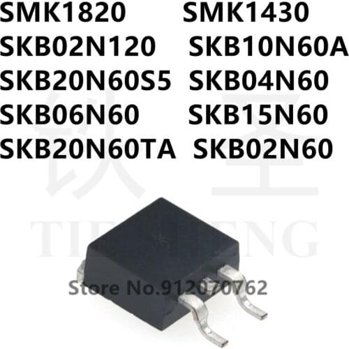 10PCS SMK1820 SMK1430 SKB02N120 SKB10N60A SKB20N60S5 SKB04N60 SKB06N60 SKB15N60 SKB20N60TA SKB02N60 TO-263