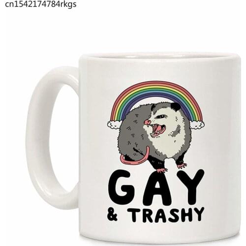Gay and Trashy Possum White 11 Ounce Ceramic Coffee Mug