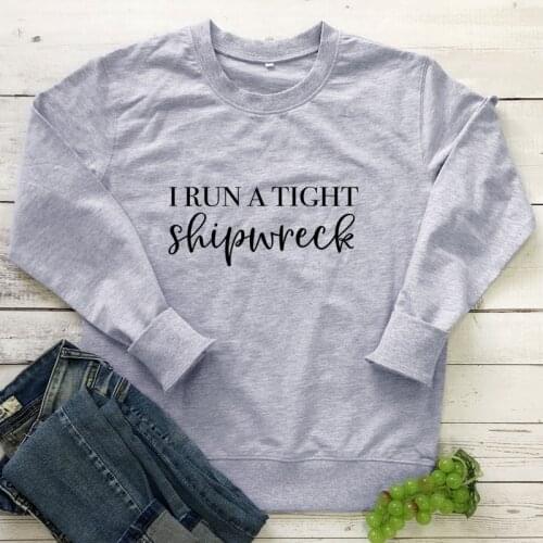 I Run A Tight Shipwreck Sweatshirt Funny Mom Life Pullovers Casual Women Long Sleeve Homeschool Mom Sweatshirts