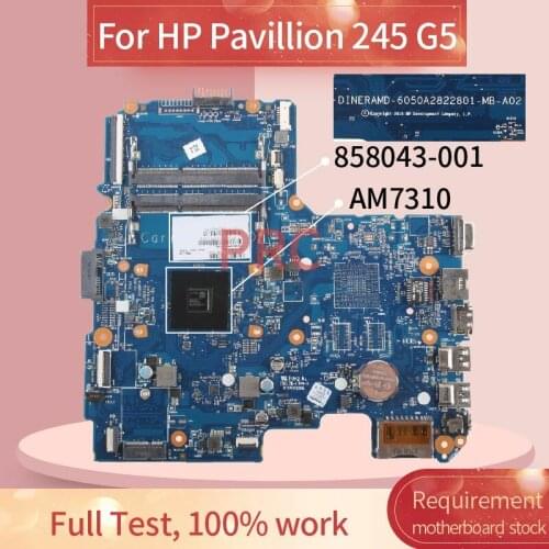 858043-001 858043-501 Laptop motherboard For HP Pavillion 245 G5 AM7310 Notebook Mainboard 6050A2822801 DDR3