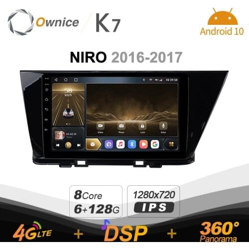 Android 10.0 6G+128G Ownice K7 Car autoradio Multimedia for Kia NIRO 2016 - 2017 radio system unit 360 Panorama 4G LTE SPDIF