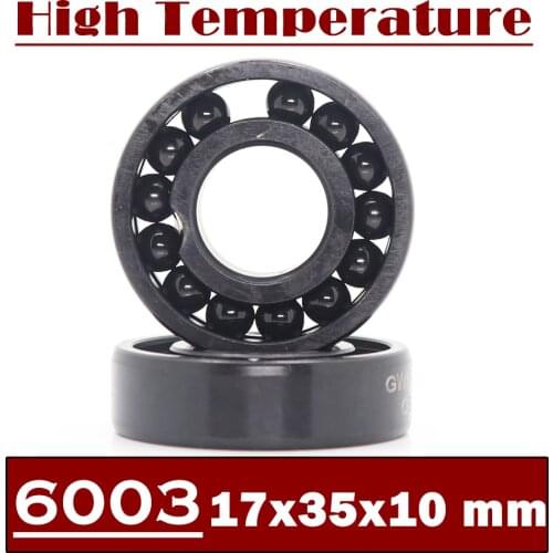 6003 High Temperature Bearing 17*35*10 mm ( 2 Pcs ) 500 Degrees Celsius Full Ball Bearing