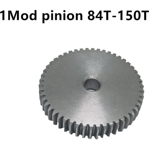 Spur pinion 1 Mod 84T- 150T Thick 10mm Rugh hole Straight Teeth 45# steel positive gear CNC gear rack transmission motor gears