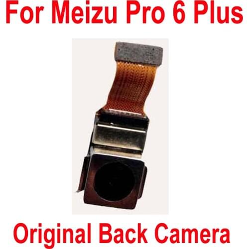 Original Working Main Big Rear Back Camera Modules For Meizu Pro6 Plus Pro 6 Plus M686H Phone Flex Cable parts