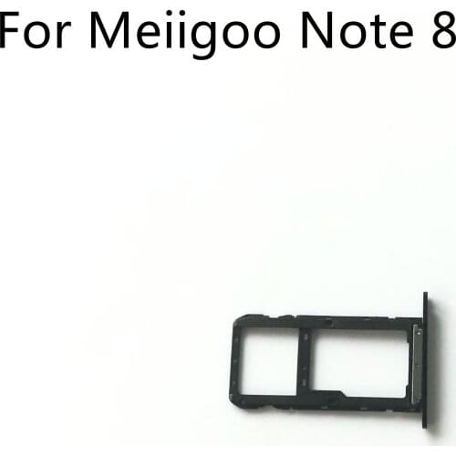 Meiigoo Note 8 Used Sim Card Holder Tray Card Slot For Meiigoo Note 8 MTK6750T 5.99 inch 2160x1080 Smartphone
