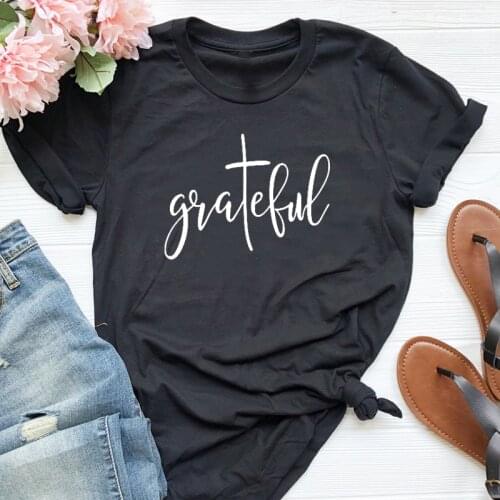 Grateful Women Tshirt Aesthetic Christ Jesus Female Clothing Fashion Letter Cotton Plus Size Shirt O Neck Short Sleeve Top Tees