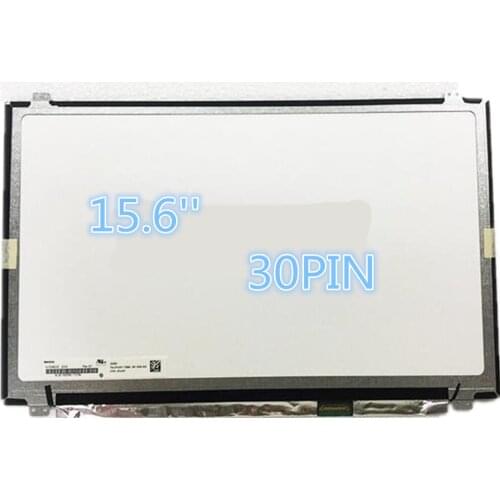 B156XTN04.0 B156XW04 V.8 N156BGE-EB1 N156BGE-E41 NT156WHM-N12 LP156WHU TPA1 B156XTN03.1 LTN156AT37 30 pin 15.6LED