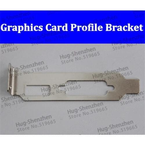 High quality Graphics Video Card Low Profile Bracket HDMI+DVI For Graphic Card--25pcs