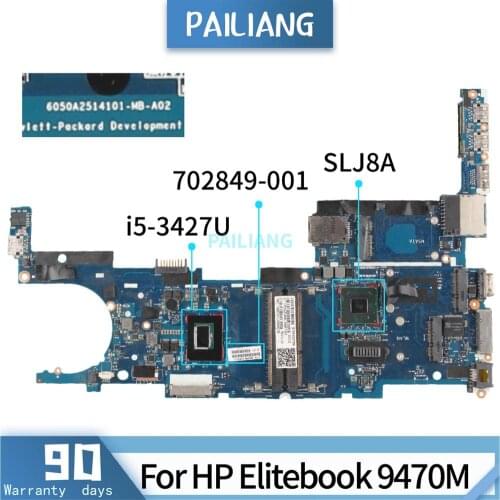 PAILIANG Laptop motherboard For HP Elitebook 9470M 6050A2514101 702849-001 Mainboard Core SR0N7 i5-3427U TESTED