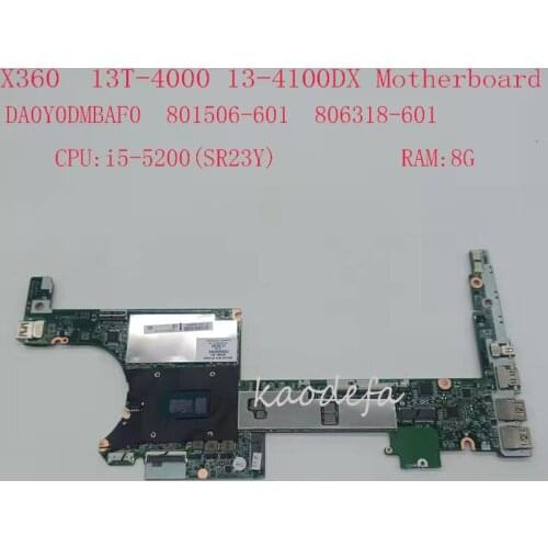 X360 13T-4000 Motherboard DA0Y0DMBAF0 For HP X360 13T-4000 13-4100DX Laptop 801506-601 806318-601 11MBUZZ030E I5-5200 8G 100%OK