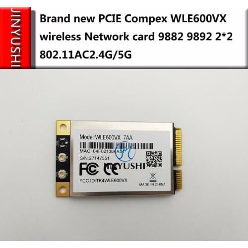 JINYUSHI For Brand new PCIE Compex WLE600VX wireless Network card Industrial grade 9882 9892 2*2 802.11AC2.4G/5G module in stock