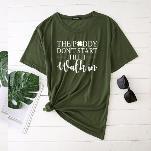 The Paddy Don't Start Till I Walk In Printed St Patricks Day Woman Tshirts Casual Harajuku Shirt Women Clothes O Neck Plus Size