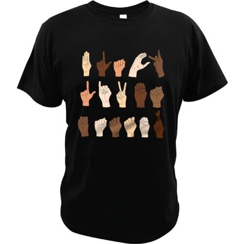 Funny Hand Sign Language T Shirt 100% Cotton Black Lives Matter Fun For Black Body Sign Crew Neck Short Sleeves