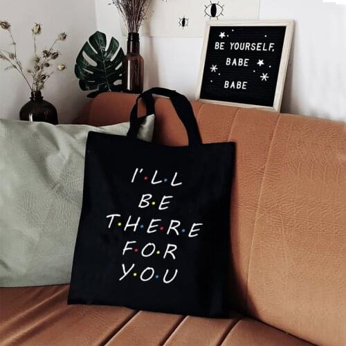 I'll Be There for You Tote Canvas White Bag Harajuku Women Friends Shopping Bag Personalised English Alphabet Letter Bags